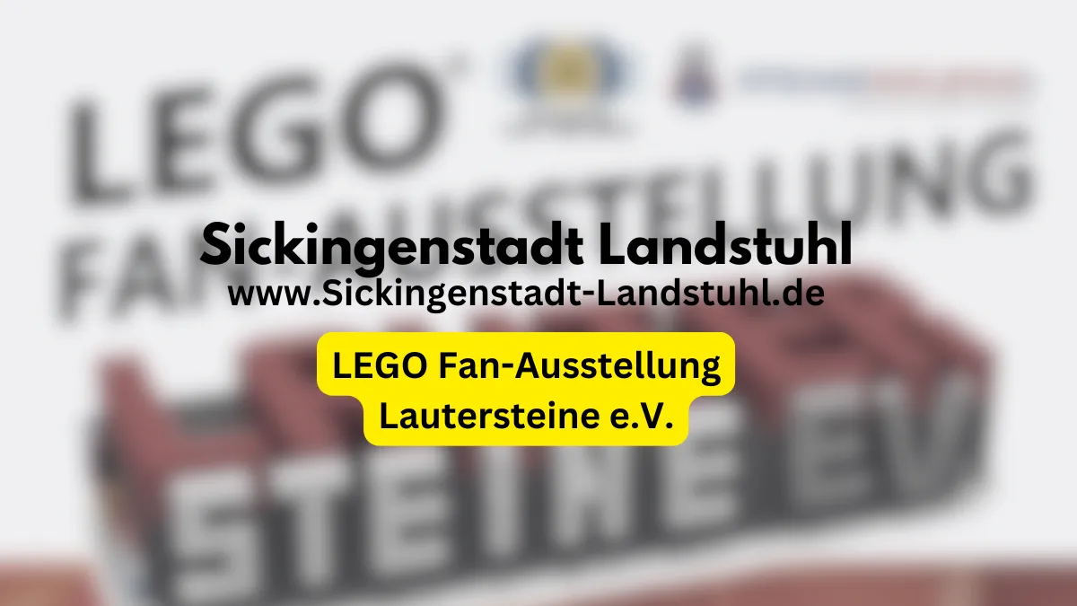 2. LEGO® Fan-Ausstellung „Lauter Steine“ am 6. & 7. September 2025 in Landstuhl