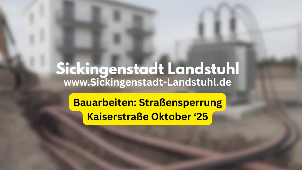 Sperrung in Landstuhl: Tiefbauarbeiten der Pfalzwerke in der Kaiserstraße (09.–23.10.2025)