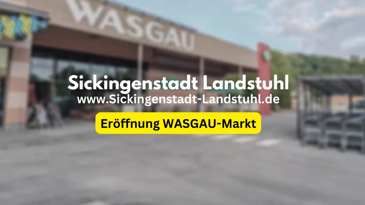 Neuer WASGAU Frischemarkt in Landstuhl eröffnet – Nachhaltig, modern und regional
