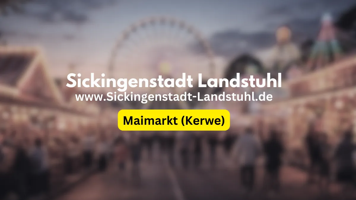 Kerwe vom 30. April bis 3. Mai: Sickingen Maimarkt 2026 in Landstuhl
